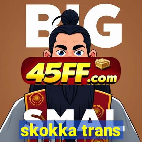 skokka trans